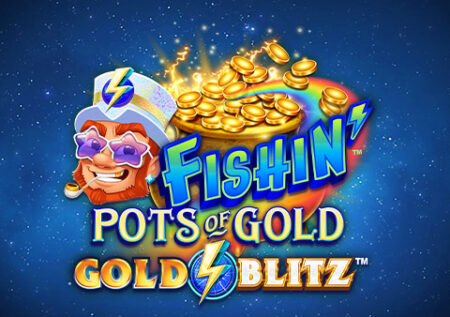 Fishin Pots of Gold: Gold Blitz: la nuova slot di Gameburger Studios 